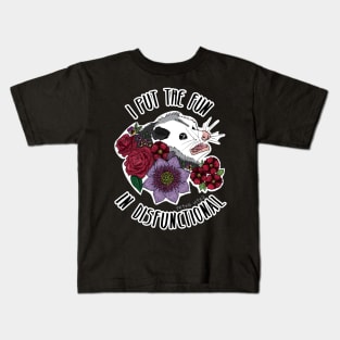 I put the fun in disfunctional - scared possum with flowers Kids T-Shirt